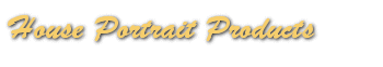house portrait products